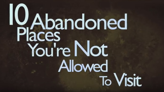 10 Abandoned Place You aren’t  Allowed to Visit